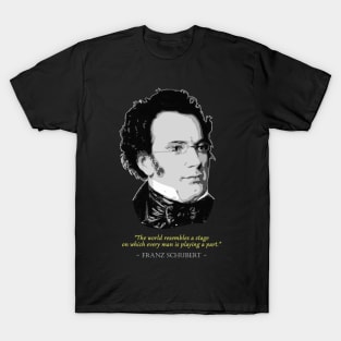 Franz Schubert Quote T-Shirt